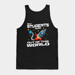 My Students Are Out Of This World Tank Top